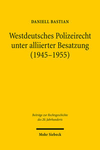 Westdeutsches Polizeirecht unter alliierter Besatzung (1945-1955)