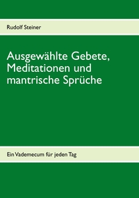 Ausgewählte Gebete, Meditationen und mantrische Sprüche