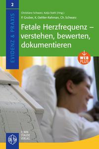 Fetale Herzfrequenz - verstehen, bewerten, dokumentieren