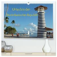 Urlaub in der Dominikanischen Republik (hochwertiger Premium Wandkalender 2025 DIN A2 quer), Kunstdruck in Hochglanz