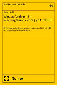 Windkraftanlagen im Regelungskomplex der §§ 93–95 BGB