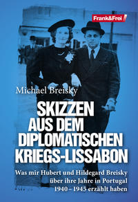 Skizzen aus dem diplomatischen Kriegs-Lissabon