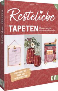 Resteliebe Tapeten – Alles verwenden. Nichts verschwenden.