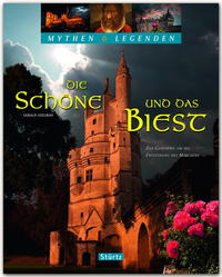 Die Schöne und das Biest - Das Geheimnis um die Entstehung des Märchens - Mythen & Legenden