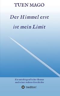 Der Himmel erst ist mein Limit