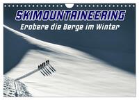 Skimountaineering - Erobere die Berge im Winter (Wandkalender 2026 DIN A4 quer), CALVENDO Monatskalender