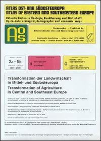 Atlas Ost- und Südosteuropa /Atlas of Eastern and Southeastern Europe.... / Nr 3: Wirtschaft /Economy / Transformation der Landwirtschaft in Mittel- und Südosteuropa = Transformation of Agriculture in Central and Southeast Europe