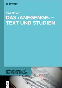 Das ›Anegenge‹ – Text und Studien