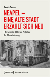 Neapel – Eine alte Stadt erzählt sich neu