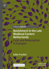 Banishment in the Late Medieval Eastern Netherlands