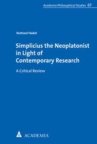 Simplicius the Neoplatonist in Light of Contemporary Research