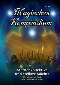 MAGISCHES KOMPENDIUM / Magisches Kompendium - Sternenkollektive und stellare Mächte