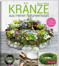 KRÄNZE aus meiner Naturwerkstatt