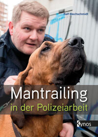 Mantrailing in der Polizeiarbeit