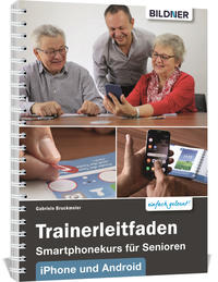 Trainerleitfaden Smartphonekurs für Senioren für IOS und Android