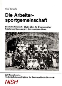 Die Arbeitersportgemeinschaft: Eine kulturhistorische Studie über die Arbeitersportbewegung in den zwanziger Jahren