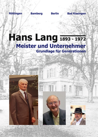 Hans Lang 1893 - 1972 Meister und Unternehmer