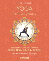 Yoga for EveryBody - schmerzfrei und entspannt in Schultern und Nacken