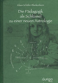 Die Pädagogik als Schlüssel zu einer neuen Astrologie