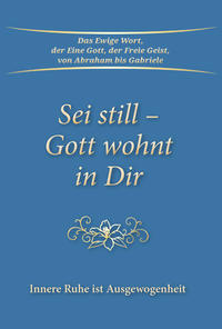 Sei still - Gott wohnt in Dir