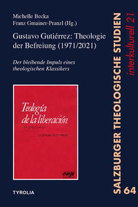 Gustavo Gutiérrez: Theologie der Befreiung (1971/2021)