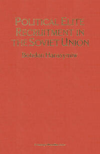 Political Elite Recruitment in the Soviet Union