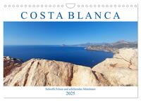 Costa Blanca. Schroffe Felsen und schillerndes Mittelmeer (Wandkalender 2025 DIN A4 quer), CALVENDO Monatskalender