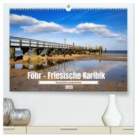 Föhr - Friesische Karibik (hochwertiger Premium Wandkalender 2025 DIN A2 quer), Kunstdruck in Hochglanz