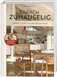 Einfach zuhauselig. Nordic Living im Familienzuhause