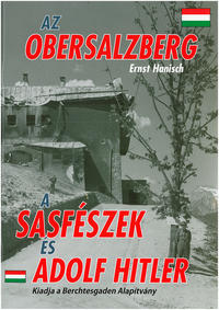 Az Obersalberg a Sasfészek és Adolf Hitler