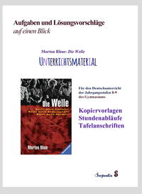 Morton Rhue: Die Welle. Unterrichtsmaterial für den Deutschunterricht der Jahrgangsstufen 8-9 des Gymnasiums: Kopiervorlagen, Stundenabläufe, Tafelanschriften. Aufgaben und Lösungsvorschläge auf einen Blick.