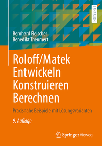 Roloff/Matek Entwickeln Konstruieren Berechnen