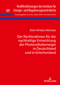 Der Rechtsrahmen für die nachhaltige Entwicklung der Photovoltaikenergie in Deutschland und in Griechenland