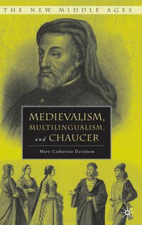 Medievalism, Multilingualism, and Chaucer