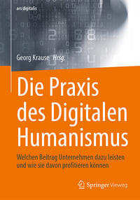 Die Praxis des Digitalen Humanismus