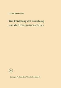 Die Förderung der Forschung und die Geisteswissenschaften