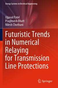 Futuristic Trends in Numerical Relaying for Transmission Line Protections