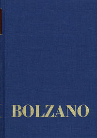 Bernard Bolzano Gesamtausgabe / Reihe II: Nachlaß. A. Nachgelassene Schriften. Band 24,1: Erbauungsreden des Studienjahres 1818/1819. Erster Teil