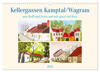 Wagramer Kellergassen (Wandkalender 2025 DIN A3 quer), CALVENDO Monatskalender