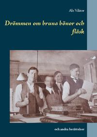 Drömmen om bruna bönor och fläsk