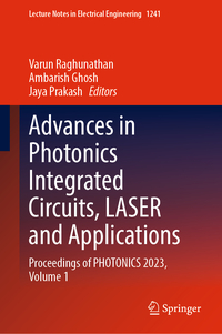 Advances in Photonics Integrated Circuits, LASER and Applications