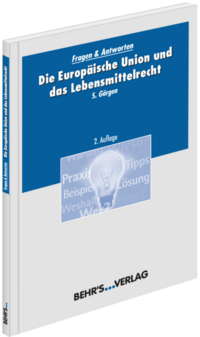 Die Europäische Union und das Lebensmittelrecht