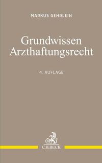 Grundwissen Arzthaftungsrecht