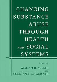 Changing Substance Abuse Through Health and Social Systems