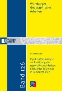 Input-Output-Analyse zur Ermittlung der regionalökonomischen Effekte des Tourismus in Schutzgebieten