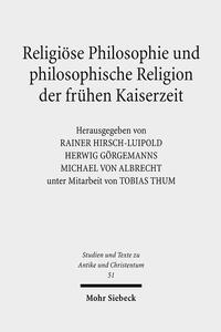 Religiöse Philosophie und philosophische Religion der frühen Kaiserzeit