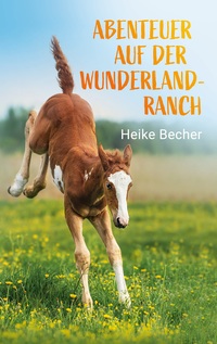 Abenteuer auf der Wunderlandranch