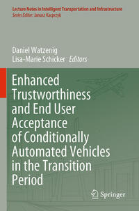 Enhanced Trustworthiness and End User Acceptance of Conditionally Automated Vehicles in the Transition Period