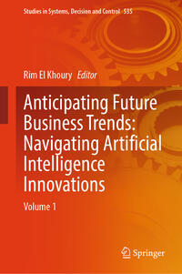 Anticipating Future Business Trends: Navigating Artificial Intelligence Innovations