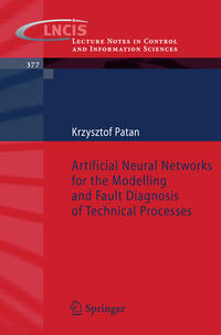 Artificial Neural Networks for the Modelling and Fault Diagnosis of Technical Processes